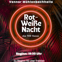 Rot-Weiße-Nacht am 14.11.26 in der Mühlenbachhalle
